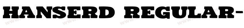 Hanserd Regular字体转换